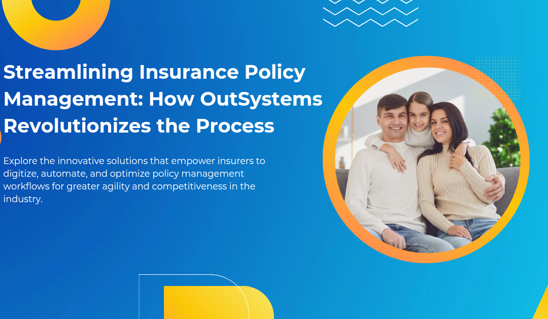 OutSystems: The Future of Insurance Policy Management