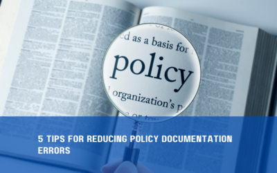 5 Tips for Reducing Policy Documentation Errors