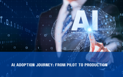 AI Adoption Journey: From Pilot to Production