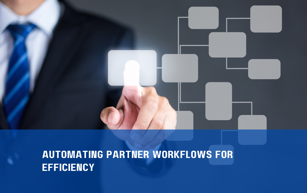 Automating Partner Workflows for Efficiency