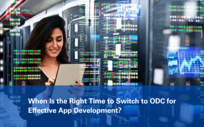 When Is the Right Time to Switch to ODC for Effective App Development?