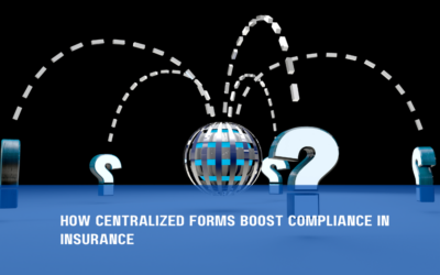 How Centralized Forms Boost Compliance in Insurance