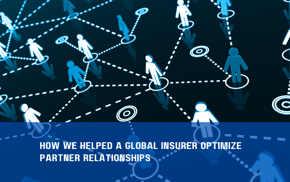 How We Helped a Global Insurer Optimize Partner Relationships