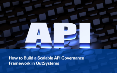 How to Build a Scalable API Governance Framework in OutSystems