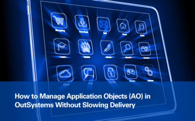 How to Manage Application Objects (AO) in OutSystems Without Slowing Delivery