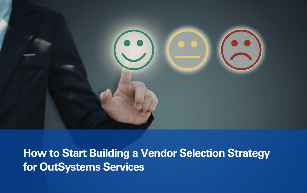 How-to-Start-Building-a-Vendor-Selection-Strategy-for-OutSystems-Services