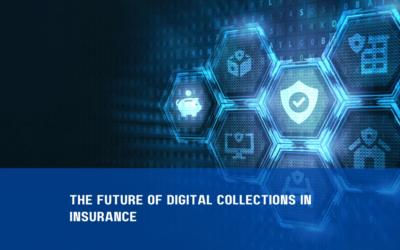 The Future of Digital Collections in Insurance