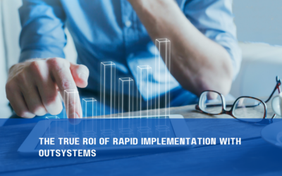 The True ROI of Rapid Implementation with OutSystems